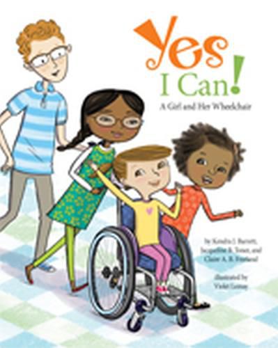 Yes I Can!: A Girl and Her Wheelchair