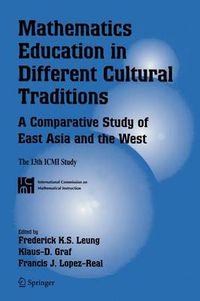 Cover image for Mathematics Education in Different Cultural Traditions- A Comparative Study of East Asia and the West: The 13th ICMI Study