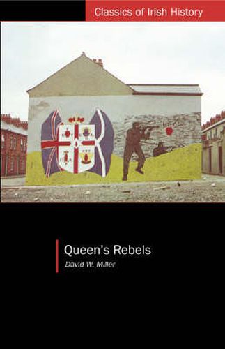 Cover image for Queen's Rebels: Ulster Loyalism in Historical Perspective