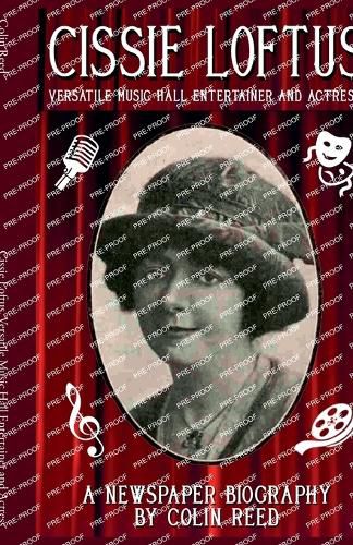 Cover image for Cissie Loftus. Versatile Music Hall Entertainer and Actress
