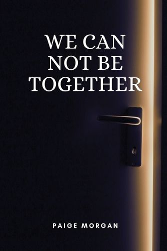 Cover image for We can not be together