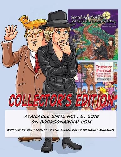 Cover image for 2016 Collectors Edition: Principal Trump and Secret Agent Hillary