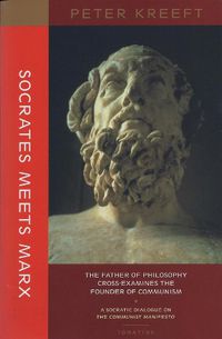 Cover image for Socrates Meets Marx - The Father of Philosophy Cross-examines the Founder of Communism