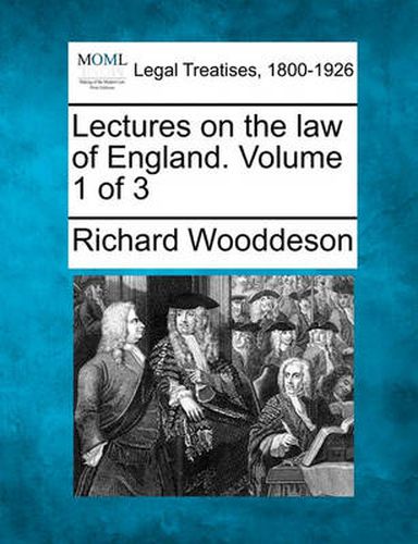 Cover image for Lectures on the Law of England. Volume 1 of 3