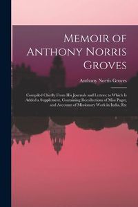 Cover image for Memoir of Anthony Norris Groves