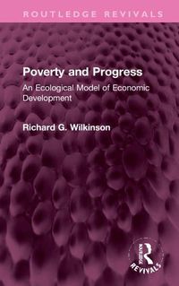 Cover image for Poverty and Progress: An Ecological Model of Economic Development