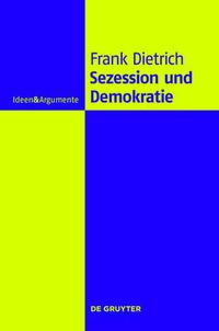 Cover image for Sezession und Demokratie: Eine philosophische Untersuchung