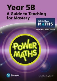 Cover image for Power Maths Teaching Guide 5B - White Rose Maths edition