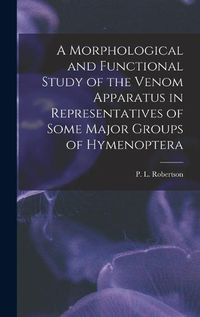 Cover image for A Morphological and Functional Study of the Venom Apparatus in Representatives of Some Major Groups of Hymenoptera