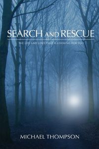 Cover image for Search and Rescue: The Life and Love That is Looking For You