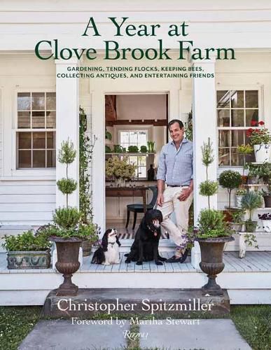 Cover image for A Year at Clove Brook Farm: Gardening, Tending Flocks, Keeping Bees, Collecting Antiques, and Entertaining Friends