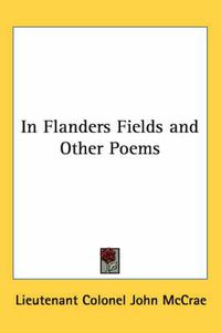 Cover image for In Flanders Fields and Other Poems