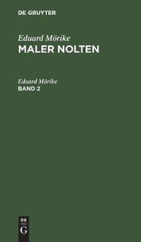 Cover image for Eduard Moerike: Maler Nolten. Band 2