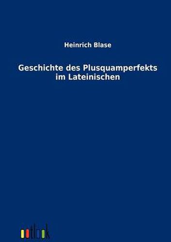 Cover image for Geschichte des Plusquamperfekts im Lateinischen