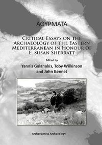 Cover image for Athyrmata: Critical Essays on the Archaeology of the Eastern Mediterranean in Honour of E. Susan Sherratt