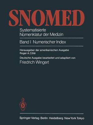 Cover image for Snomed -- Systematisierte Nomenklatur Der Medizin: Band 1: Numerischer Index