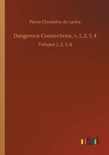 Cover image for Dangerous Connections, v. 1, 2, 3, 4: Volume 1, 2, 3, 4