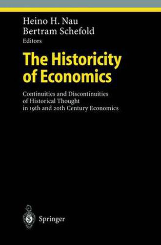 Cover image for The Historicity of Economics: Continuities and Discontinuities of Historical Thought in 19th and 20th Century Economics