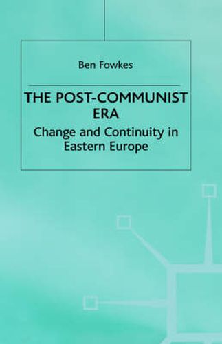 Cover image for The Post-Communist Era: Change and Continuity in Eastern Europe