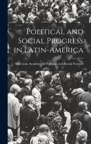 Cover image for Political and Social Progress in Latin-America