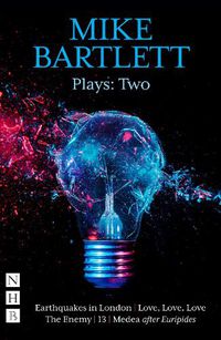 Cover image for Mike Bartlett Plays: Two