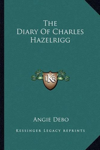 Cover image for The Diary of Charles Hazelrigg