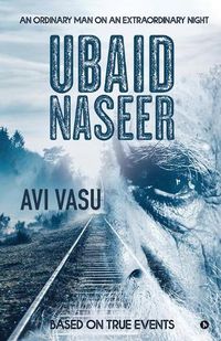 Cover image for Ubaid Naseer: An Ordinary Man on an Extraordinary Night