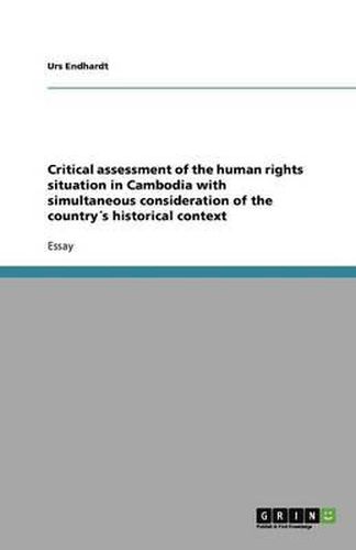 Cover image for Critical assessment of the human rights situation in Cambodia with simultaneous consideration of the countrys historical context