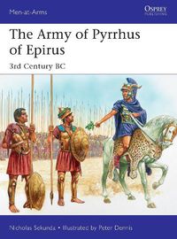 Cover image for The Army of Pyrrhus of Epirus: 3rd Century BC