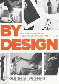 Cover image for By Design: Conversations on Concept, Innovation, Craftsmanship, and Influence