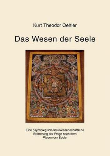 Cover image for Das Wesen der Seele: Eine psychologisch-naturwissenschaftliche Eroerterung der Frage nach dem Wesen der Seele