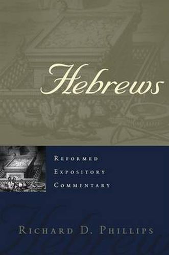Hebrews: Reformed Expository Commentary