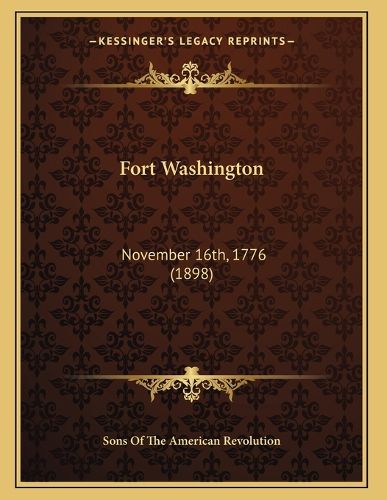 Cover image for Fort Washington: November 16th, 1776 (1898)