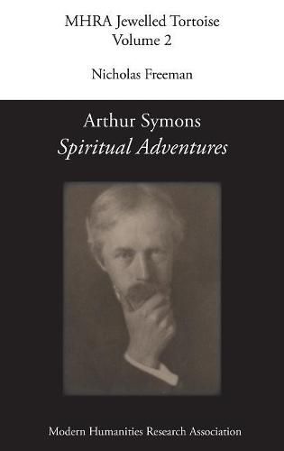 Arthur Symons, 'Spiritual Adventures