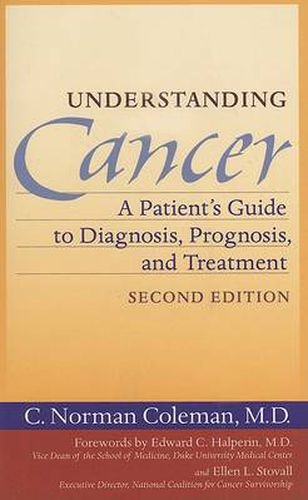 Cover image for Understanding Cancer: A Patient's Guide to Diagnosis, Prognosis, and Treatment