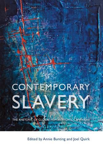 Cover image for Contemporary Slavery: The Rhetoric of Global Human Rights Campaigns