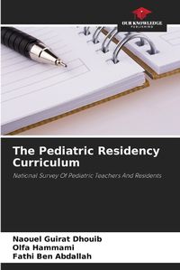 Cover image for The Pediatric Residency Curriculum