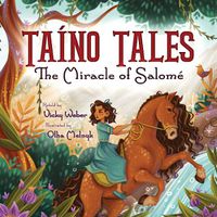 Cover image for Taino Tales: The Miracle of Salome