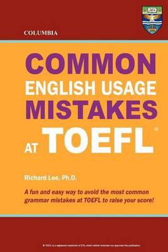 Cover image for Columbia Common English Usage Mistakes at TOEFL