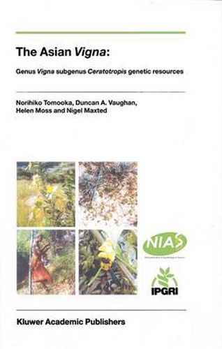 The Asian Vigna: Genus Vigna Subgenus Ceratotropis Genetic Resources