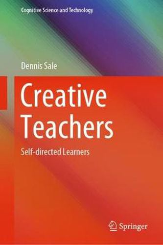 Cover image for Creative Teachers: Self-directed Learners