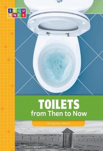 Cover image for Toilets from Then to Now