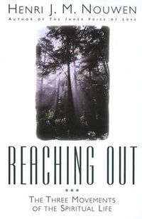 Cover image for Reaching Out: The Three Movements of the Spiritual Life