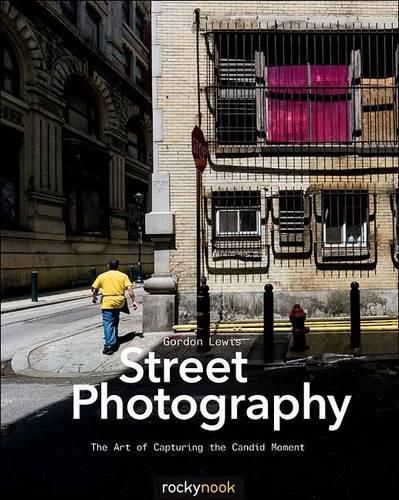 Cover image for Street Photography: The Art of Capturing the Candid Moment