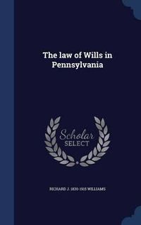 Cover image for The Law of Wills in Pennsylvania