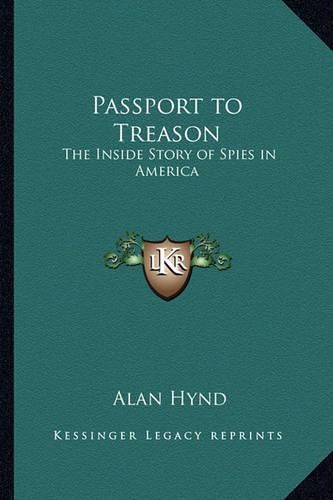 Cover image for Passport to Treason: The Inside Story of Spies in America
