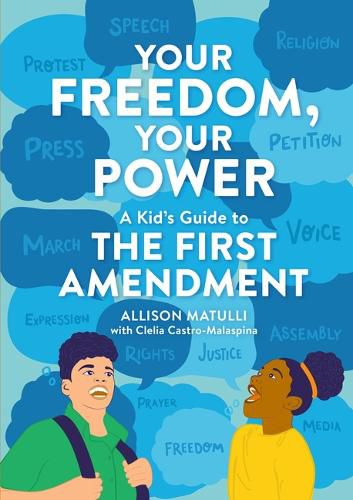 Cover image for Your Freedom, Your Power: A Kid's Guide to the First Amendment