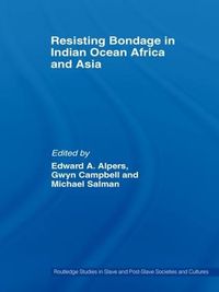 Cover image for Resisting Bondage in Indian Ocean Africa and Asia