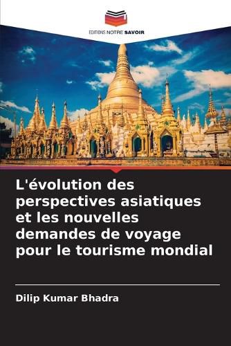 Cover image for L'evolution des perspectives asiatiques et les nouvelles demandes de voyage pour le tourisme mondial