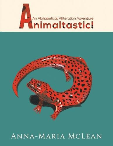 Cover image for Animaltastic: An Alphabetical, Alliteration Adventure